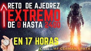 RETO EXTREMO DE AJEDREZ  Subo desde 0 a 2400 Blitz en 17 horas   Parte 2 de 2.