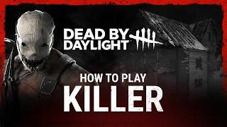 Dead by Daylight  Beginner’s Guide  Hunt as a Killer