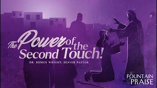 The Power of the Second Touch  Sunday Worship Service 04-28-24 8am