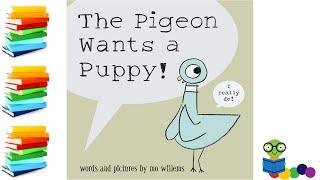 The Pigeon Wants A Puppy - Kids Books Read Aloud