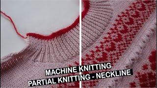 Machine knitting  - short row neckline shaping  partial knitting 