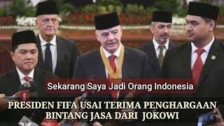 Gianni Infantino Menyatakan Dirinya Jadi Orang Indonesia Usai Dapat Penghargaan Dari Presiden Jokowi