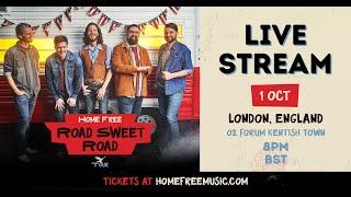 Home Free - Live In London Sunday 1 October 8p BST  3p EST