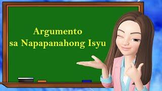 Argumento sa Napapanahong Isyu  Filipino 9  Teacher Scel