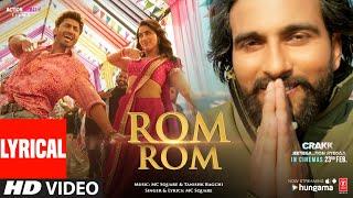 CRAKK Rom Rom Lyrical Video  MC SQUARE  Vidyut Jammwal  Tanishk Bagchi  T-Series