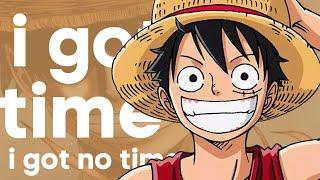 One Piece AMV My Ordinary Life  I Got No Time