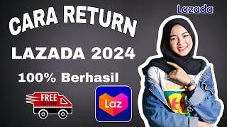 Cara Return Barang Lazada Terbaru 2024