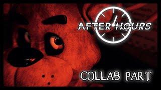 FNAF After Hours @JTM   collab part