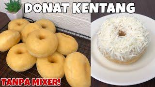 CARA MUDAH BIKIN DONAT KENTANG TANPA MIXER DAN TAKARAN SENDOK