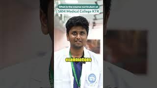 What Do You Study in MBBS at SRM Medical College KTR? Student Insights #shorts