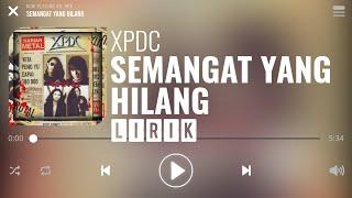 XPDC - Semangat Yang Hilang Lirik