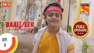 Baalveer Returns - Ep 3 - Full Episode - 12th September 2019