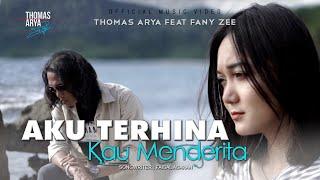 Thomas Arya feat Fany Zee - Aku Terhina Kau Menderita Official Music Video