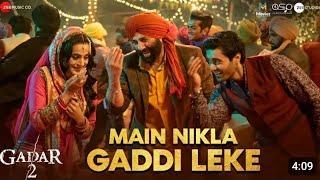 Main Nikla Gaddi Leke  Gadar 2  Sunny Deol Ameesha Utkarsh  Mithoon Udit Aditya  Uttam