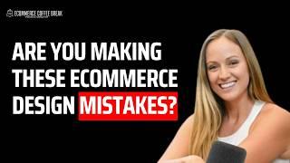 CMO Reveals The Real eCommerce Design Problems Business Owners Face
