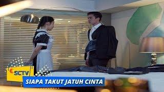 Highlight Siapa Takut Jatuh Cinta - Episode 61 dan 62