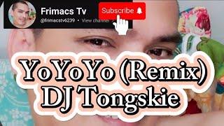 DJ Tongskie - Yo Yo Yo Disco Remix lyrics