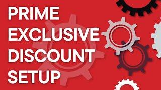 Amazon FBA 101 Prime Exclusive Discount setup for Amazon Sellers explained 2022