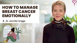 How to Manage Breast Cancer Emotionally Accepting the Diagnosis and Coping