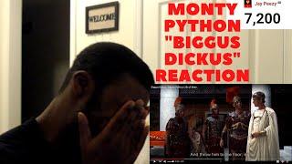 Monty Python Biggus Dickus Reaction