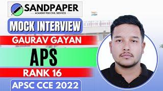 APSC MOCK INTERVIEW II APSC CCE 2022 IIGAURAB GAYAN APS RANK 16 II APSC COACHING