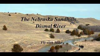The Nebraska Sandhills Dismal River Fly with Mike