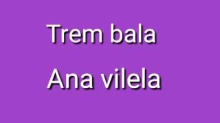 Letra dá música trem-bala dá cantora Ana Vilela