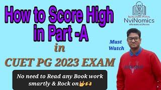 How to prepare Smartly for Part A of CUET PG Exam 2023? Nothing to Read Even & Score High