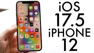 iOS 17.5 On iPhone 12 Review