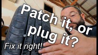 Tire puncture - Patch it or plug it?  Fix them the right way