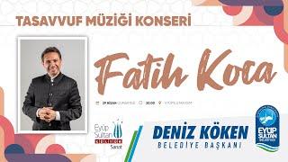 Fatih Koca ile Tasavvuf Müziği Konseri #EyüpsultanKültürSanat