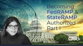 Becoming FedRAMP and StateRAMP Authorized Part 1