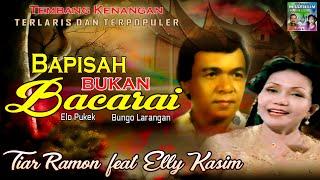 Elly Kasim Tiar Ramon - Bapisah Bukan Bacarai  Tembang Kenangan Nostalgia  Elo Pukek