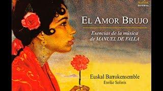 El Amor Brujo French Sub - Enrike Solinís & Euskal Barrokensemble ALIA VOX