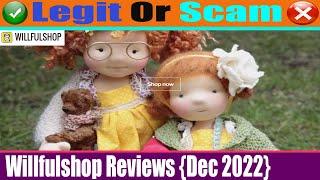 Willfulshop Reviews Dec 2022 - Is This A Legitimate Site? Must Watch  Best Reviews