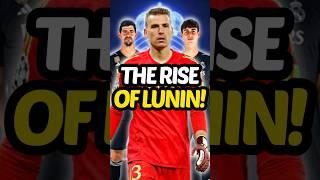 Andriy Lunin’s UNEXPECTED Rise