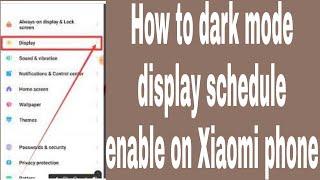 How to dark mode display schedule enable on Xiaomi phone