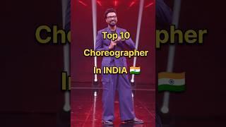 Top 10 Choreographer In India  #shorts #viral #dance #choreography
