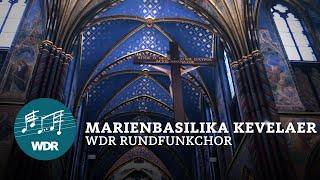 Marienbasilika Kevelaer Ave Maris Stella - Kirchen in NRW  WDR Rundfunkchor