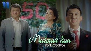 Botir Qodirov - Muborak kun Official Music Video