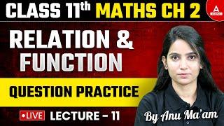 Relation & Function Class 11 Chapter 2  Question Practice  By Anu Maam