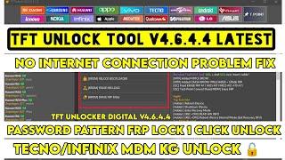 TFT Unlock Tool V4.6.4.4 Latest Version No Internet Connection Problem Fix tft unlocker tool v4.6.4