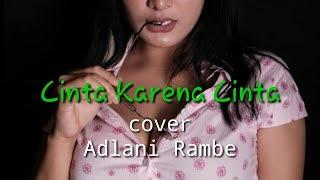 Cinta Karena Cinta - Judika cover by adlani rambevideography