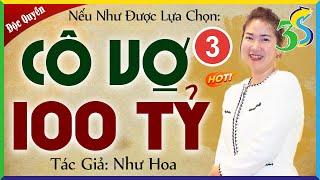 Kể chuyện đêm khuya 2024 CÔ VỢ 100 TỶ Tập 3- #KimThanh3s diễn đọc