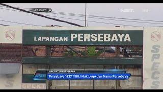 Persebaya 1927 Miliki Hak Logo dan Nama Persebaya - NET Sport