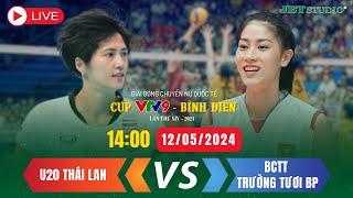  TRỰC TIẾP  U20 Thái Lan VS BCTT Trường Tươi BP  Cúp VTV9 - Bình Điền 2024  JET STUDIO