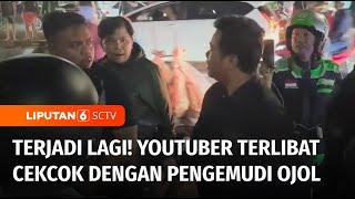 Lagi Konten Kreator YouTube Cekcok dengan Sejumlah Pengemudi Ojol  Liputan 6