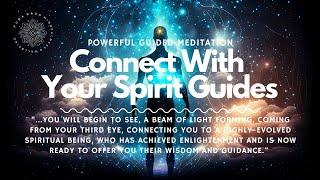 Connect With Your Spirit Guides Very Powerful and Effective Guided Meditation 