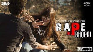 CRIME ALERT - RAPE IN BHOPAL  EP-01  HINDI SHORT FILM  HOT WEB SERIES  ZERO PRIME SHORT MOVIES