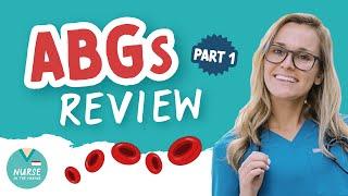 Basics of ABGs - Arterial Blood Gases  Review for Nurses and Nursing Students